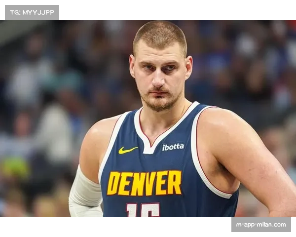 掘金核心约基奇表现稳定：半场贡献9分8篮板7助攻，助力球队战局平稳